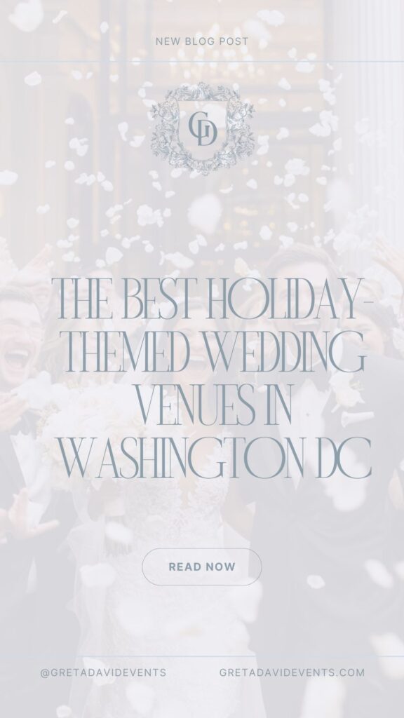 The Best Holiday-Themed Wedding Venues in Washington DC